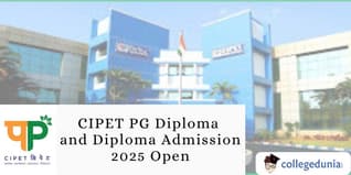 CIPET PG Diploma and Diploma Admission 2025 Open; Apply by May 29